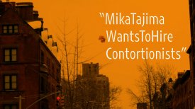 Mika Tajima Wants to Hire Contortionists
